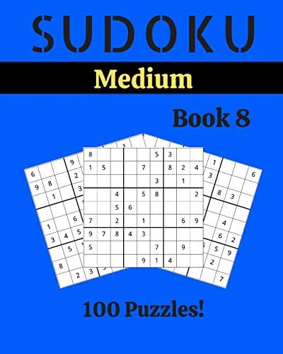 Sudoku Medium Book 8 100 Sudoku for Adults - Large Print - Medium Difficulty - Solutions at the End - 8'' X 10''