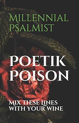 Poetik Poison Mix These Lines With Your Wine