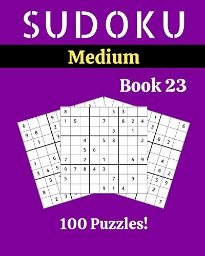 Sudoku Medium Book 23 100 Sudoku for Adults - Large Print - Medium Difficulty - Solutions at the End - 8'' X 10''