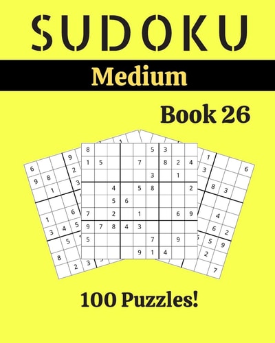 Sudoku Medium Book 26 100 Sudoku for Adults - Large Print - Medium Difficulty - Solutions at the End - 8'' X 10''