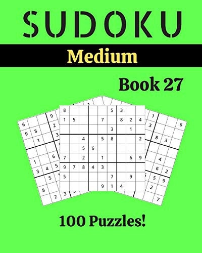 Sudoku Medium Book 27 100 Sudoku for Adults - Large Print - Medium Difficulty - Solutions at the End - 8'' X 10''