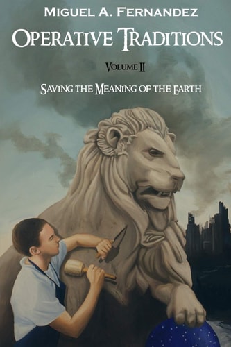 Operative Traditions Saving the Meaning of the Earth