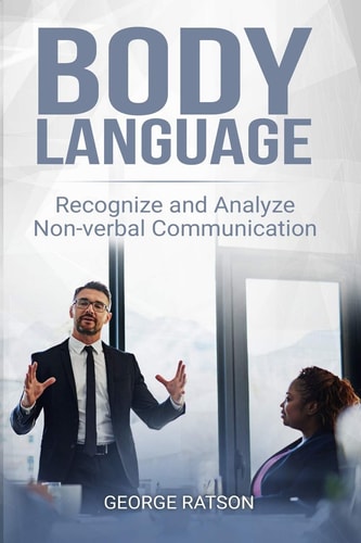 Body Language Recognize And Analyze Non-Verbal Communication