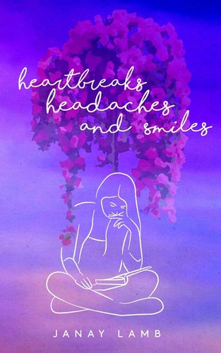 Heartbreaks, Headaches, and Smiles