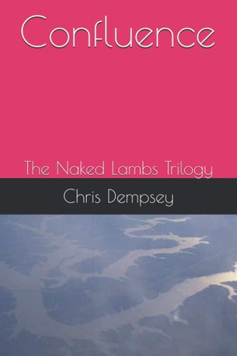 Confluence The Naked Lambs Trilogy