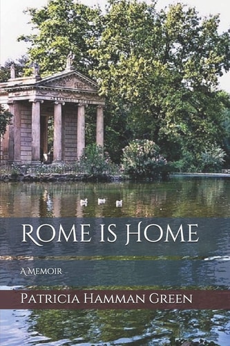 Rome is Home A Memoir