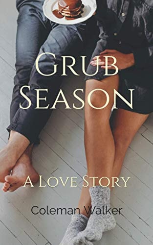 Grub Season A Love Story