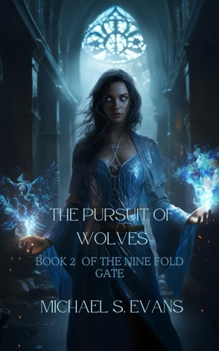 The Pursuit of Wolves Book 2 of The Ninefold Gate