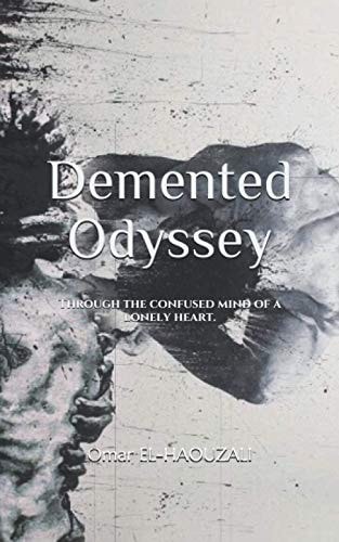 Demented Odyssey Through the Confused Mind of a Lonely Heart