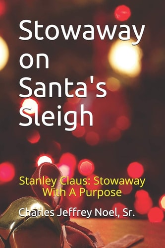 Stowaway on Santa's Sleigh Stanley Claus: Stowaway With A Purpose