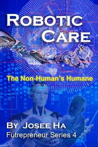 Robotic Care The Non-Human's Humane