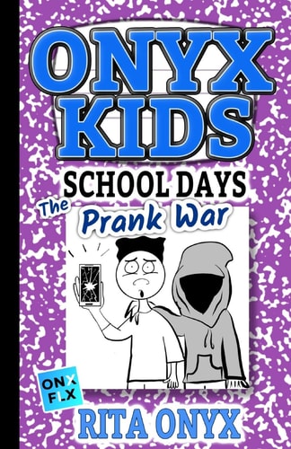 Onyx Kids School Days The Prank War