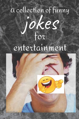 A Collection of Funny Jokes for Entertainment Keep Children at Home Far from the Street