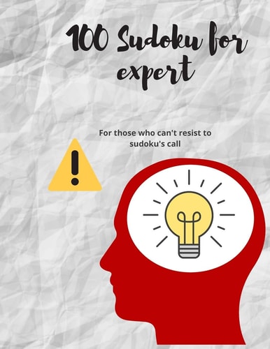 100 Sudoku for Expert For Those who Can't Resist to Sudoku's Call
