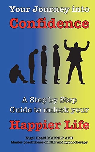 Your Journey Into Confidence A Step by Step Guide to Unlock Your Happier Life