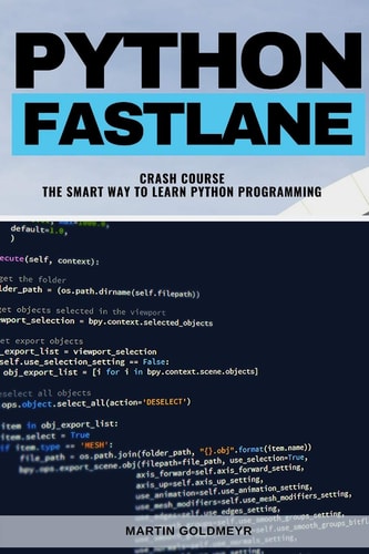 Python Fastlane Crash Course The Smart Way To Learn Python Proramming