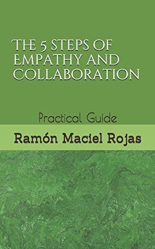 The 5 Steps of Empathy and Collaboration Practical Guide
