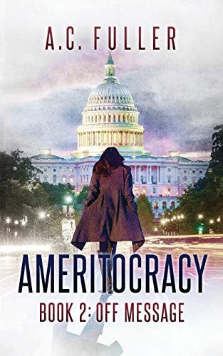 Ameritocracy Book 2: Off Message