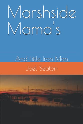 Marshside Mama's And Little Iron Man