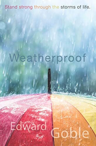 Weatherproof Stand Strong Through the Storms of Life