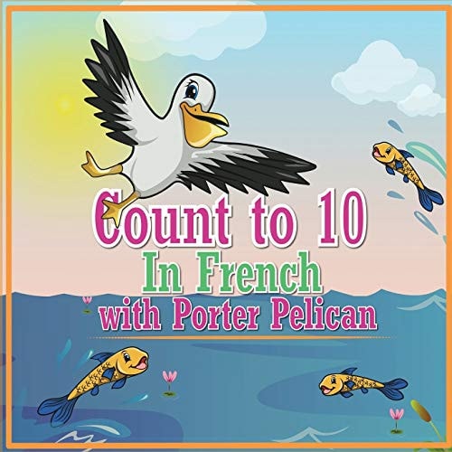 Count to 10 in French with Porter Pelican