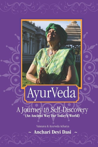 AyurVeda A Journey to Self-Discovery: An Ancient Way For Today's World