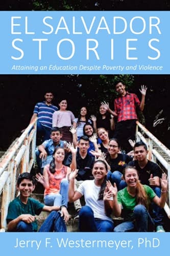 El Salvador Stories Attaining an Education Despite Poverty and Violence