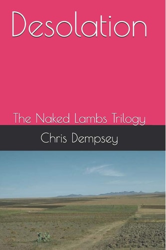 Desolation The Naked Lambs Trilogy