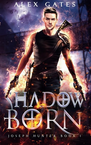 Shadow Born A Joseph Hunter Novel: Book 1