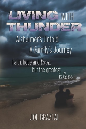 Living With Thunder Alzheimer's Untold: A Family's Journey