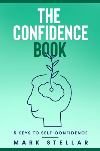 The Confidence Book 5 Keys to Self-confidence