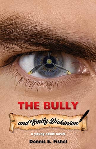 The Bully and Emily Dickinson A Young Adult Novel