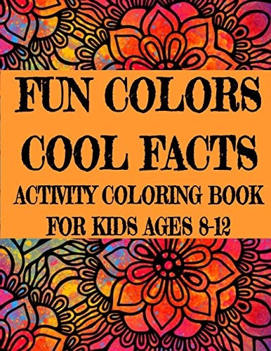 Fun Colors Cool Facts Activity Coloring Book For Kids Ages 8-12 Large Size Animal Picture Illustrations Learning Crafts Workbook for Boys, Girls, Toddler, Games and Gift For Birthday