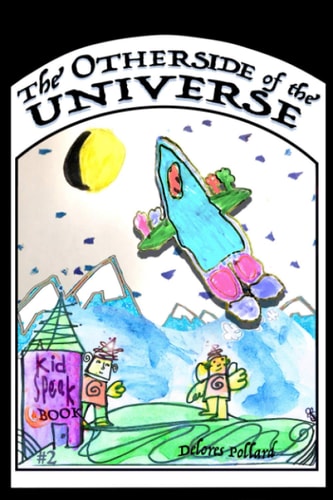 The Other Side of the Universe A KidsSpeak Book