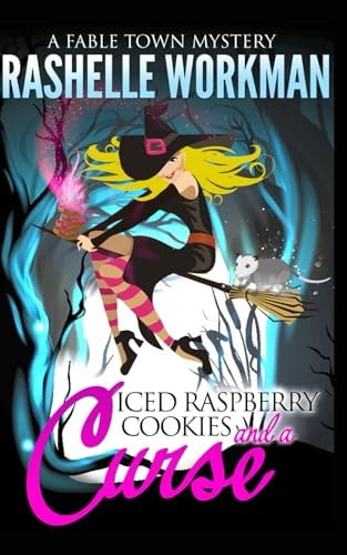 Iced Raspberry Cookies and a Curse A Fairy Tale Cozy Mystery