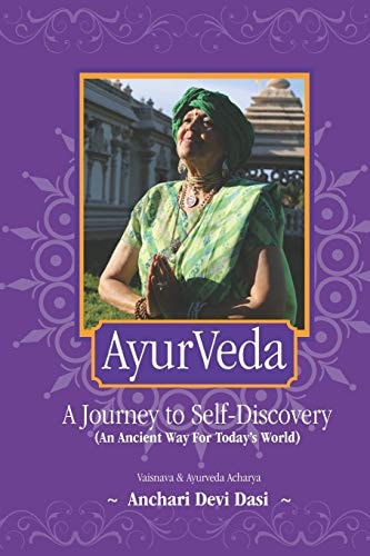 AyurVeda A Journey to Self-Discovery: (An Ancient Way For Today's World)