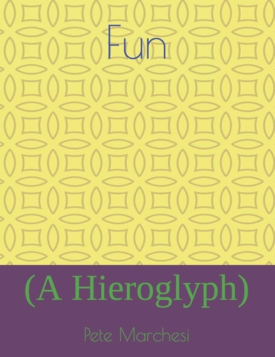 Fun (A Hieroglyph)
