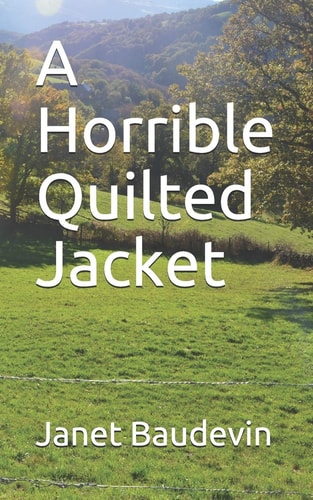 A Horrible Quilted Jacket