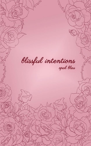 Blissful Intentions