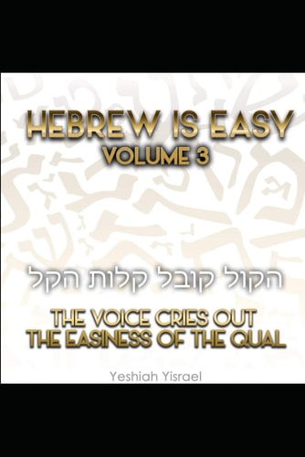 Hebrew Is Easy Volume 3 The Easiness of the Qual