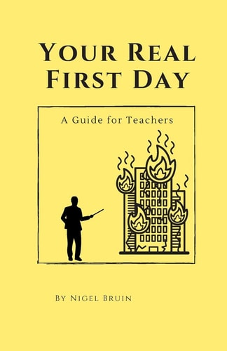 Your First Real Day A Guide to Teaching