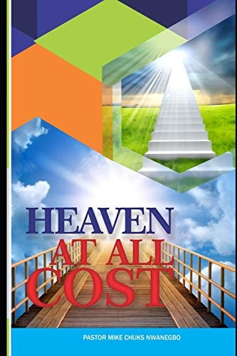 Heaven at All Cost