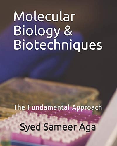 Molecular Biology & Biotechniques The Fundamental Approach