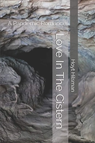 Love In The Cistern A Pandemic Romance
