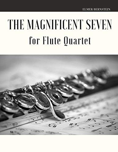 The Magnificent Seven for Flute Quartet