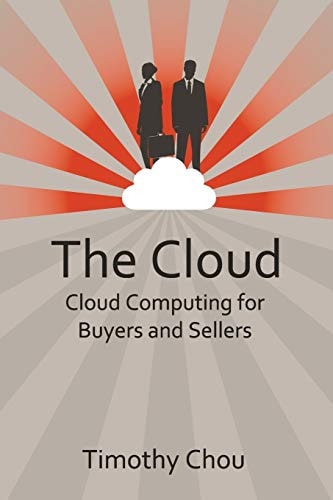 The Cloud Cloud Computing for Buyers and Sellers