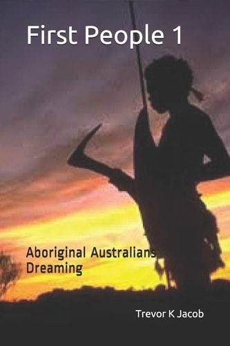 First People 1 Aboriginal Australians Dreaming