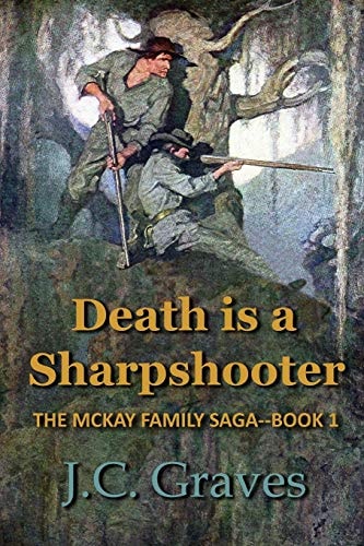 Death is a Sharpshooter The McKay Family Saga - Book 1