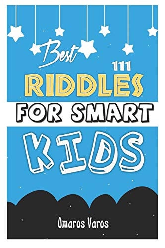 Best 111 Riddles For Smart Kids Top Riddles Kids, Author, Riddles, Awesome, Visit Amazon's, Laugh, Joke, Books, Ages, Challenge, Smart, Families, Fun, Trick, Questions, Brain, Read, Search, Results, Enjoy, Learn, Central, Ages 4-10