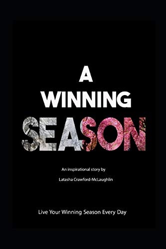 A Winning Season Live YOUR Winning Season Everyday